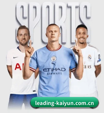 五大体育板块覆盖,从比分到直播全覆盖 - 多运动项目内容板块（kaiyun）
